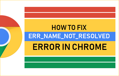 修复：Google Chrome 中的 Err_Name_Not_Resolved 错误