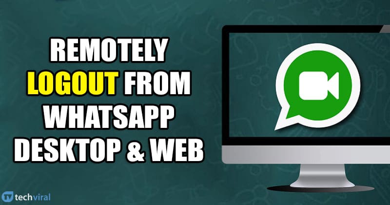 如何从WhatsApp桌面和Web远程注销