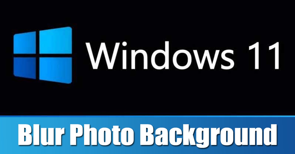 如何模糊Windows 11上的照片背景