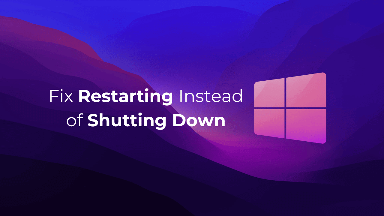 Windows 11重新启动而不是关闭？ 4个修复